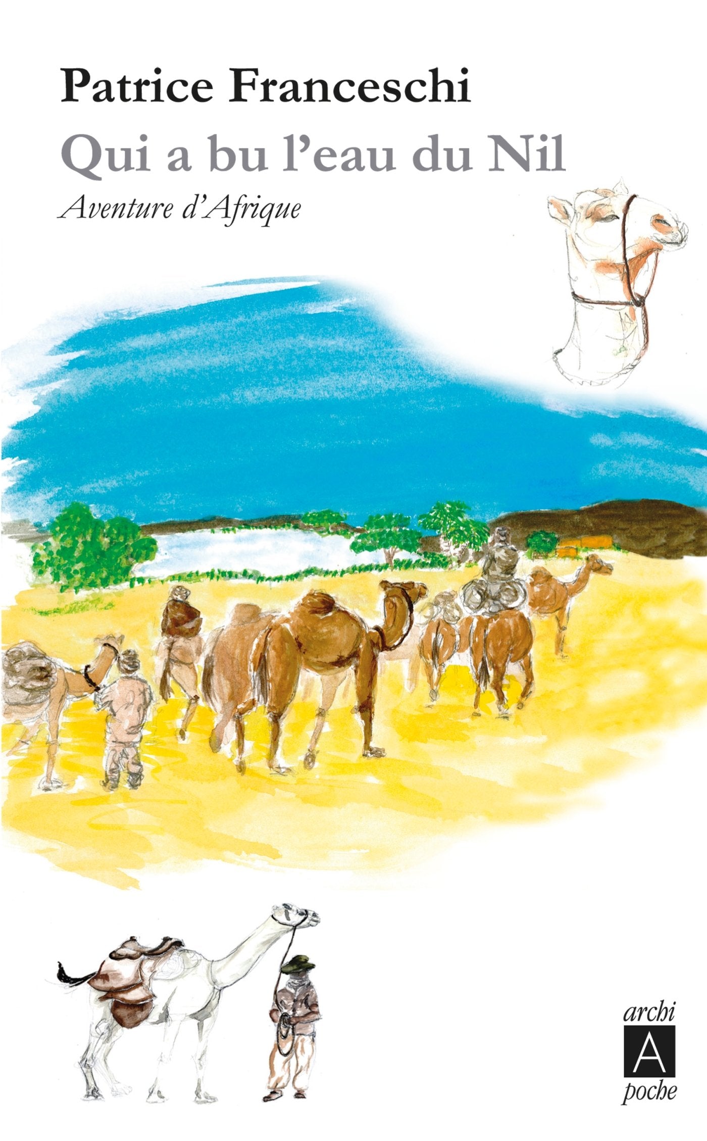 Qui a bu l'eau du Nil...: Aventure d'Afrique Books