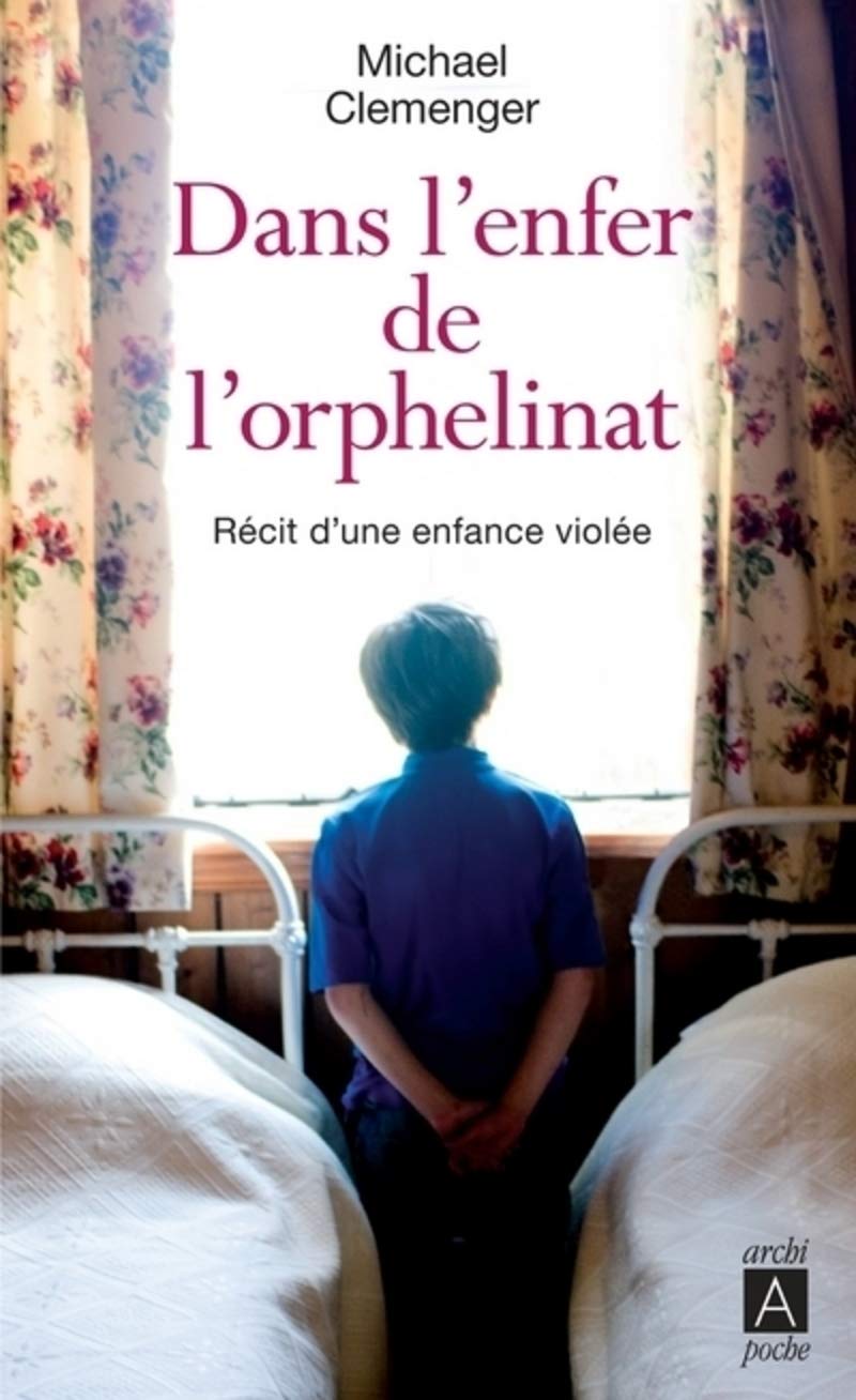 Dans l'enfer de l'orphelinat - Récit d'une enfance violée Memories