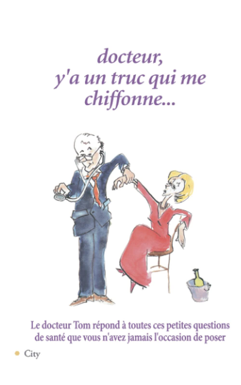 Docteur il y a un truc qui me chiffonne book