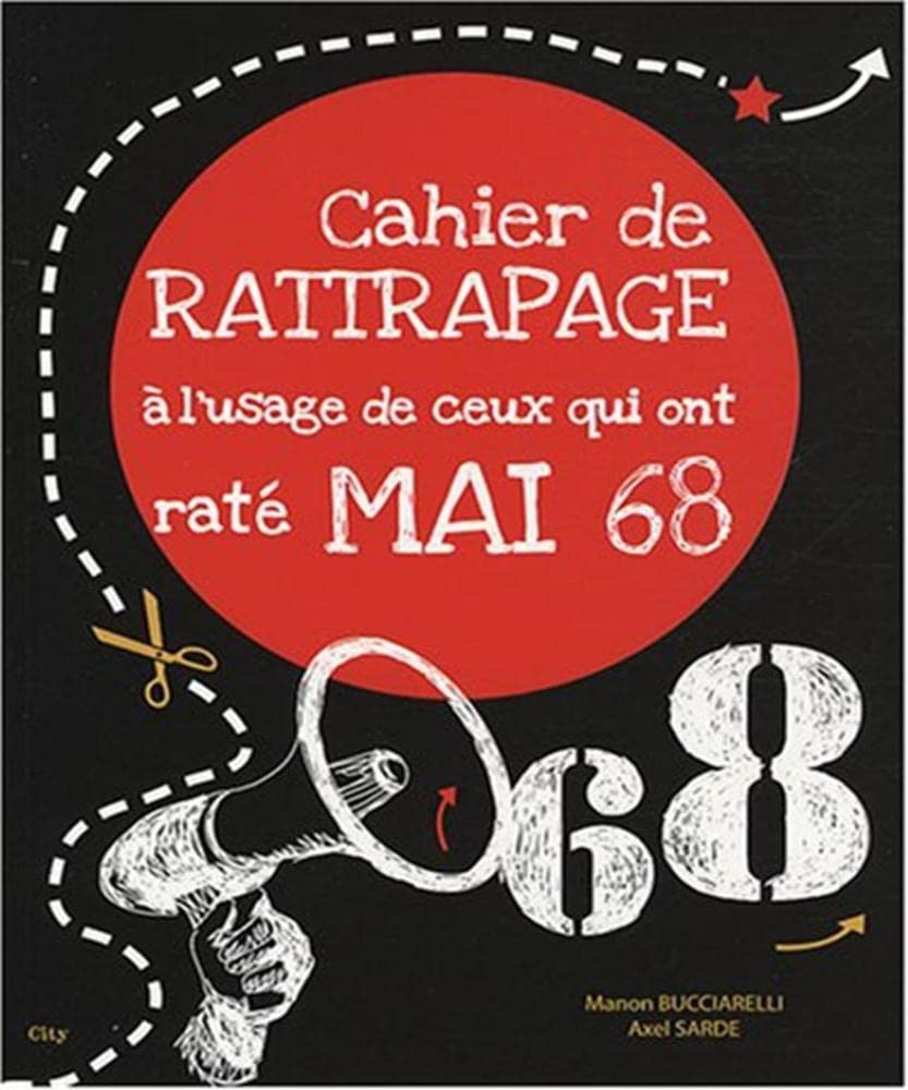 Cahier de rattrapage à l'usage de ceux qui ont raté Mai 68 book
