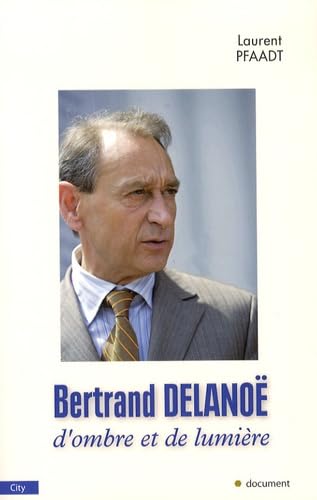 Bertrand Delanoë: D'ombre et de lumière book
