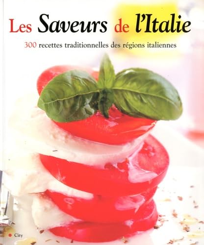 Les saveurs de l'Italie: Plus de 300 recettes traditionnelles des régions d'Italie Contemporary literature