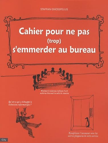 Cahier pour ne plus trop s'ennuyer au bureau book
