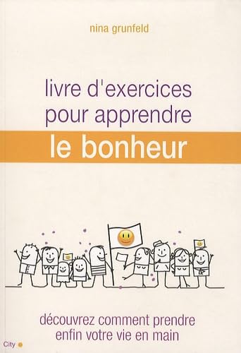 Livre d'exercices pour apprendre le bonheur book