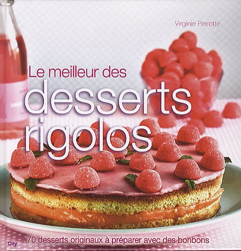 Le meilleur des desserts rigolos Contemporary literature