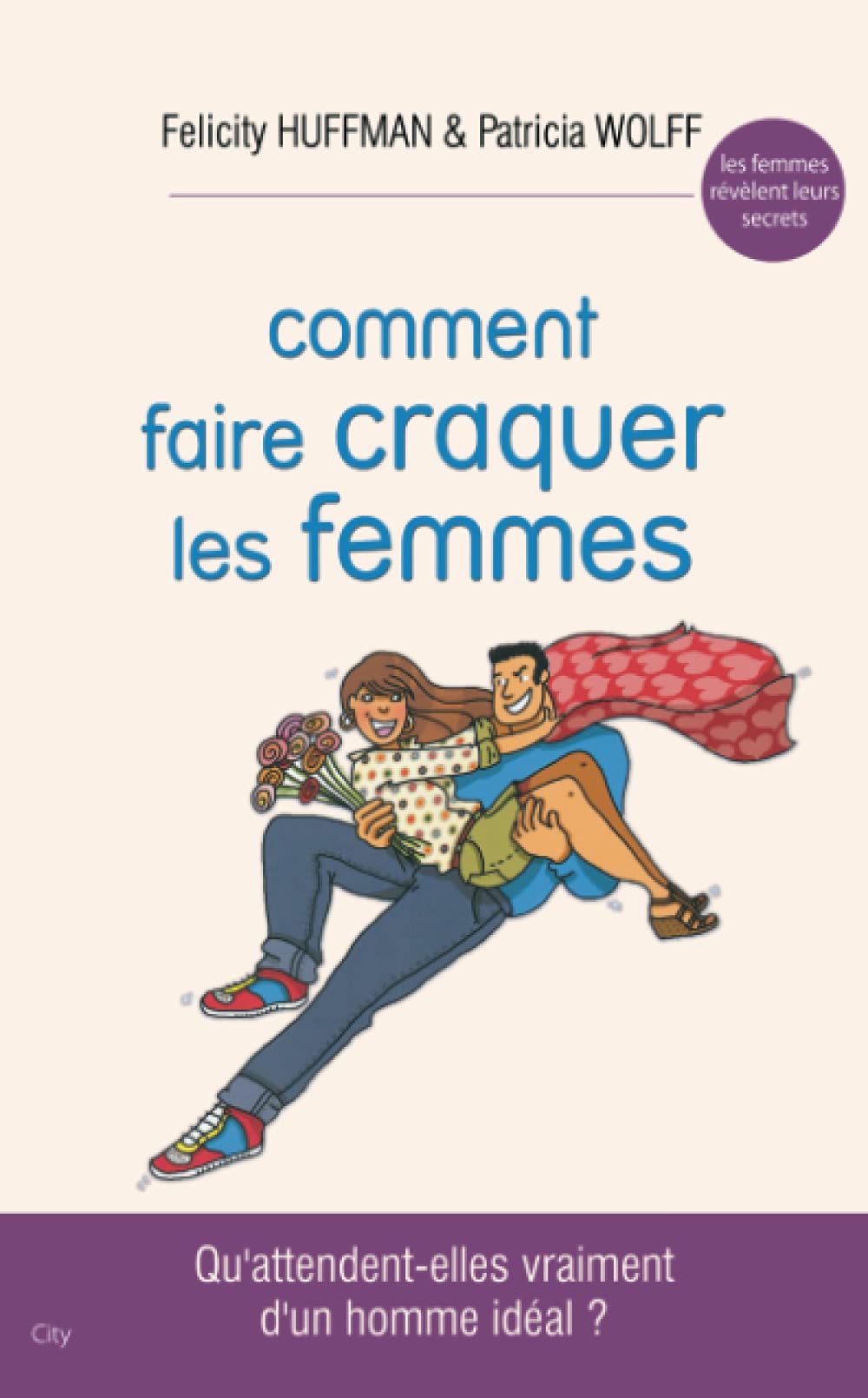 Comment faire craquer les femmes book