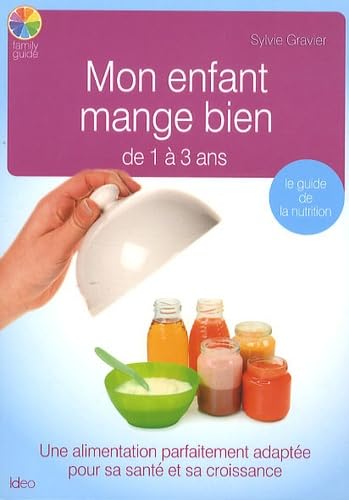 Mon enfant mange bien de 1 à 3 ans Partnership & Love