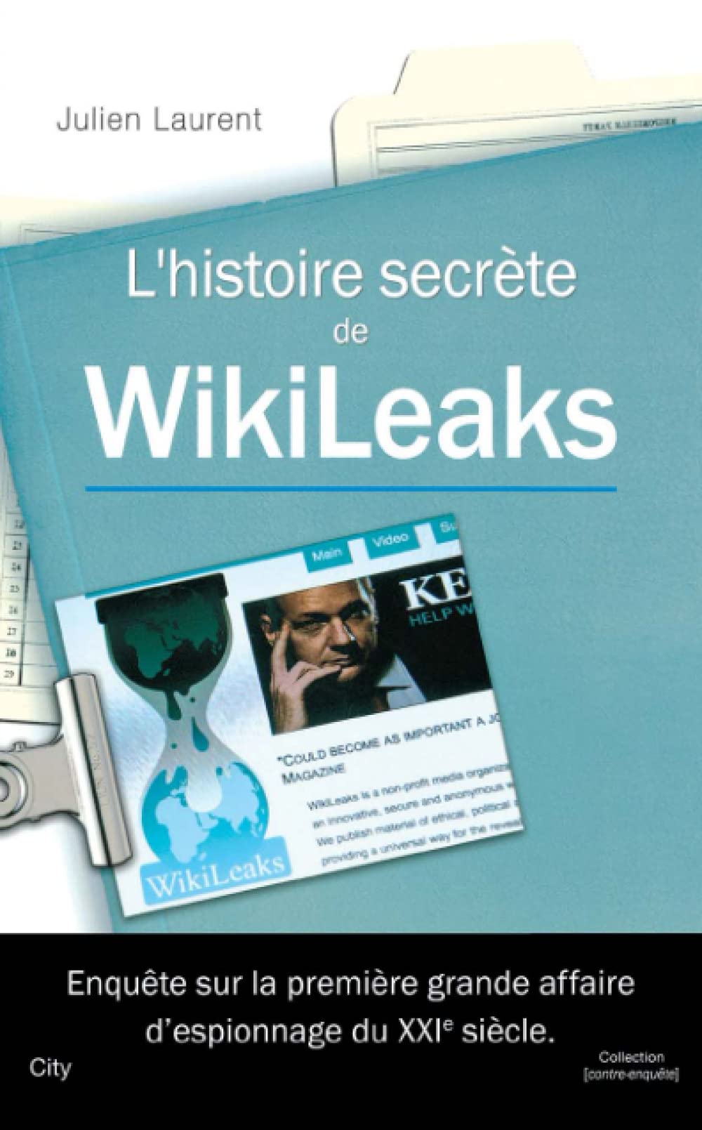 L'histoire secrète de Wikileaks - Un scandale mondial book