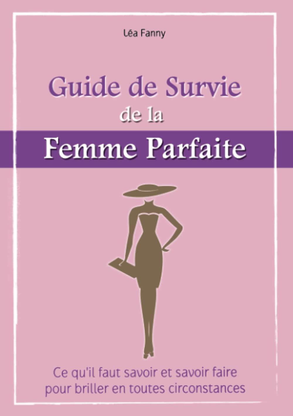 Le guide de survie de la femme parfaite book