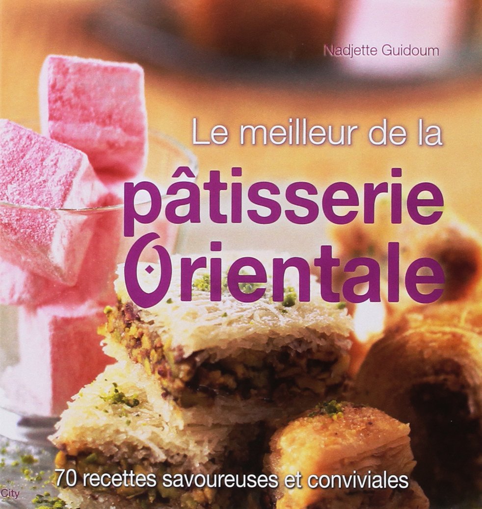 Le meilleur des patisseries orientales book