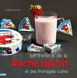 Le meilleur de la Vache qui rit et des fromages cultes Contemporary literature