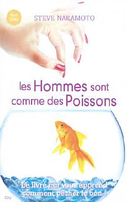 Les hommes sont comme des poissons : tout ce qu'une femme doit savoir pour pêcher le bon Contemporary literature Books