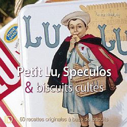 Petits-beurre, spéculoos & biscuits cultes : 60 recettes originales à base des meilleurs biscuits Contemporary literature