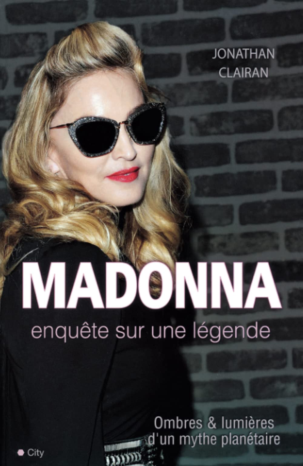 Madonna la biographie: Enquête sur une légende Contemporary literature