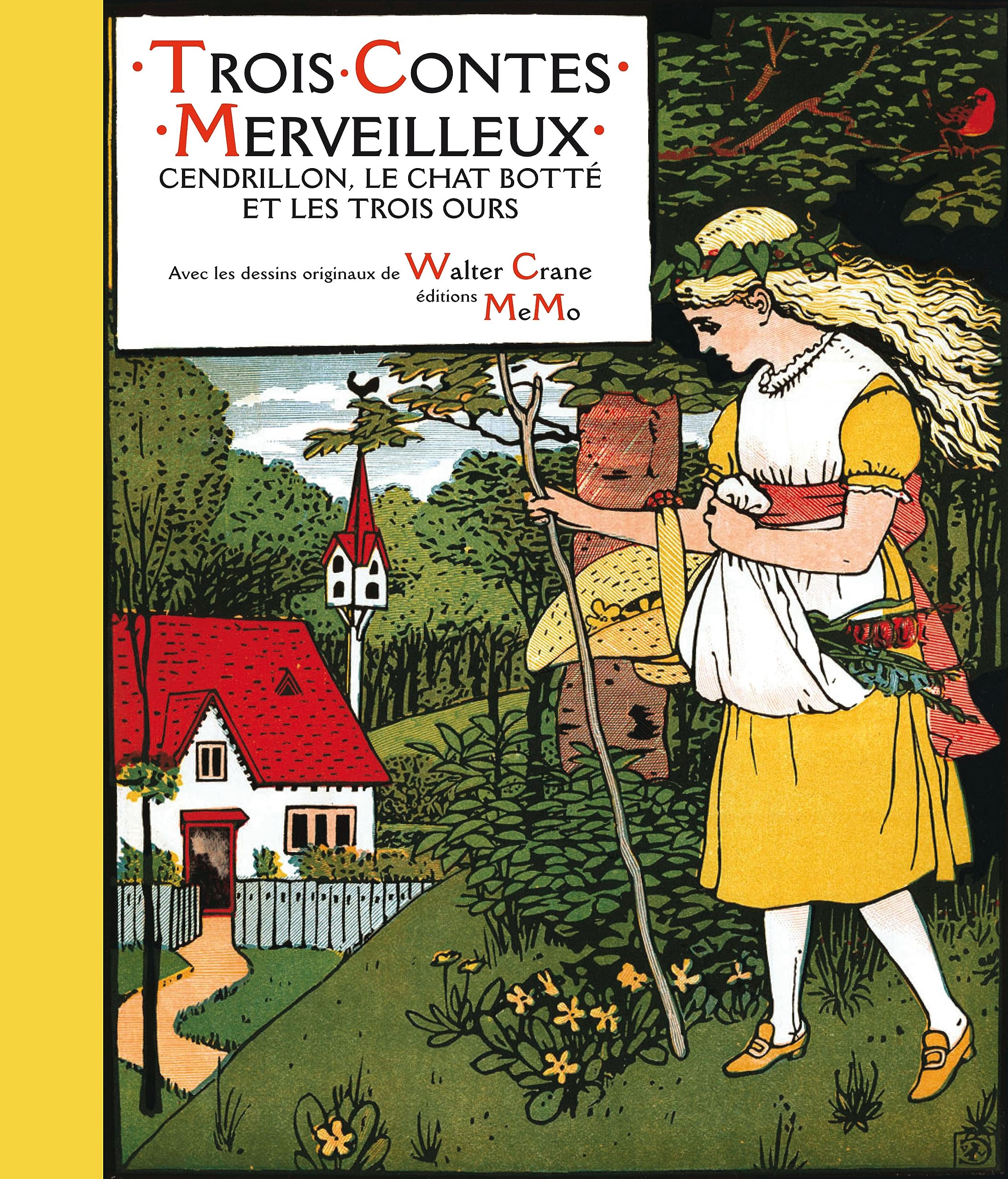 TROIS CONTES MERVEILLEUX: Cendrillon, Le chat botté et Les trois ours Novels & Short Stories