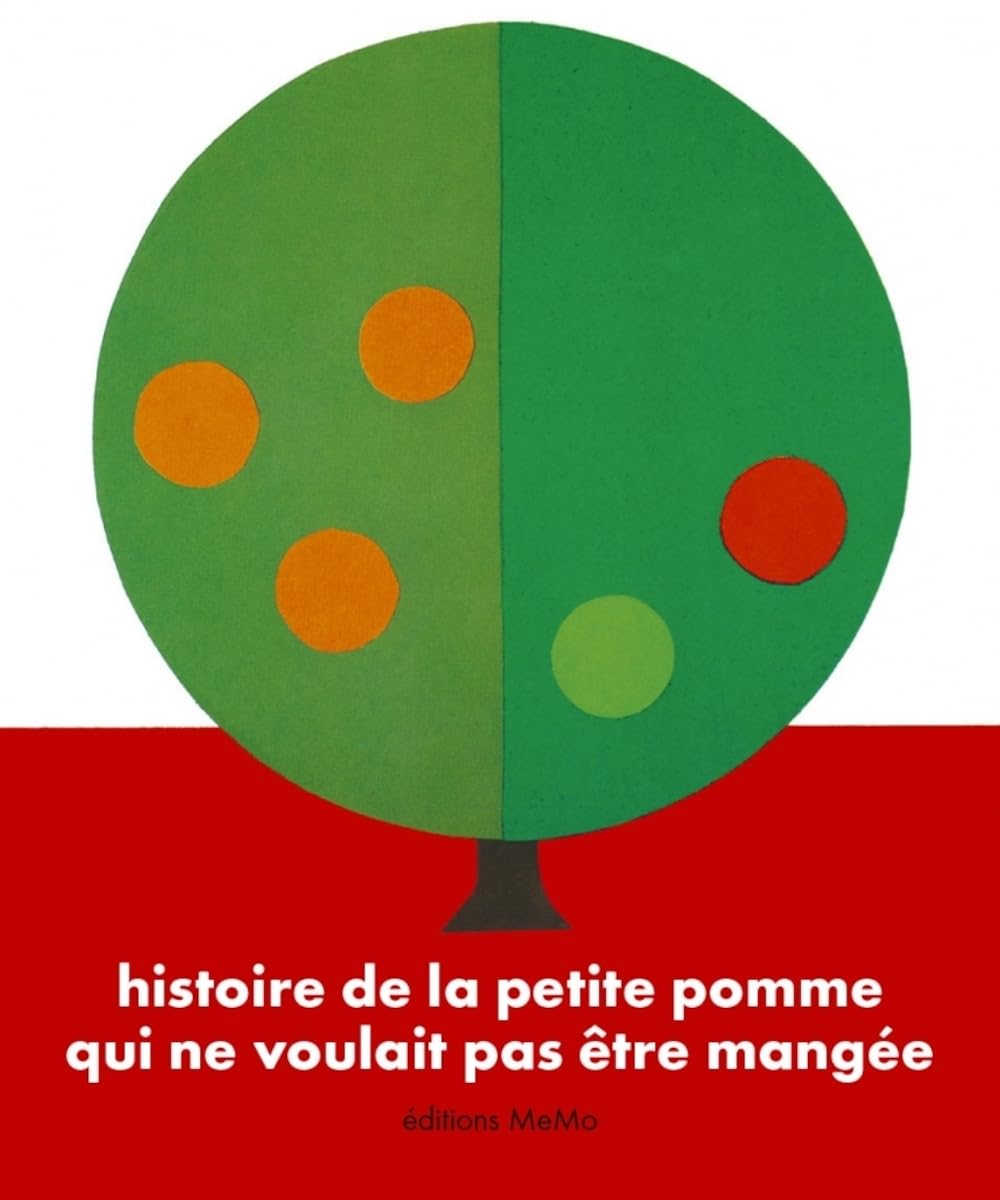 Histoire de la petite pomme qui ne voulait pas être mangée book