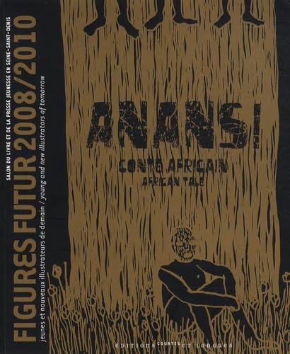 Anansi: Figurines futur 2008/2010, édition bilingue français-anglais book