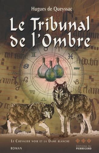 Le chevalier noir et la dame blanche, tome 3 : Le tribunal de l'ombre book