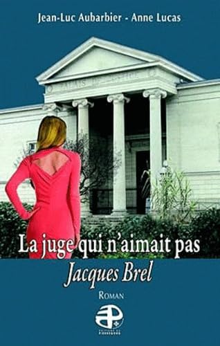 La Juge qui n'aimait pas Jacques Brel book