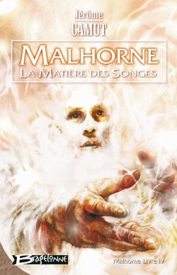 Malhorne. Vol. 4. La matière des songes book