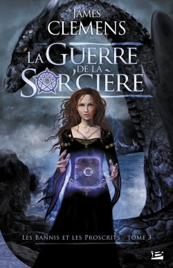 Les bannis et les proscrits. Vol. Livre 3. La guerre de la sor'cière Contemporary literature