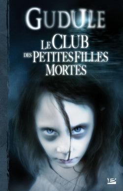 L'intégrale des romans fantastiques. Vol. 1. Le club des petites filles mortes Horror & Mystery