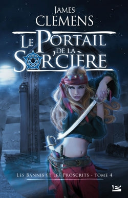 Les bannis et les proscrits. Vol. 4. Le portail de la sor'cière book