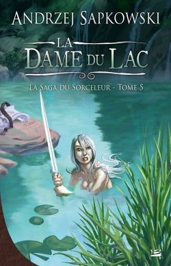 La saga du sorceleur. Vol. 5. La dame du lac Contemporary literature