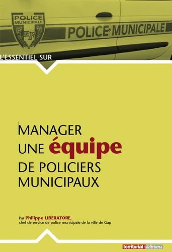 Manager une équipe de policiers municipaux book
