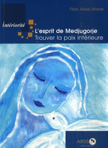 L'esprit de Medjugorje: Trouver la paix intérieure book