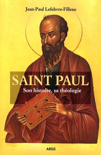 Saint Paul : Son histoire, sa théologie book