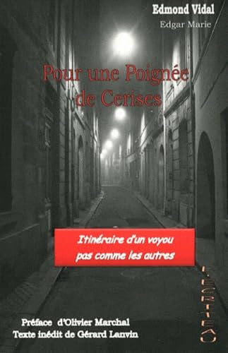Pour une poignée de cerises: Itinéraire d'un voyou pas comme les autres book