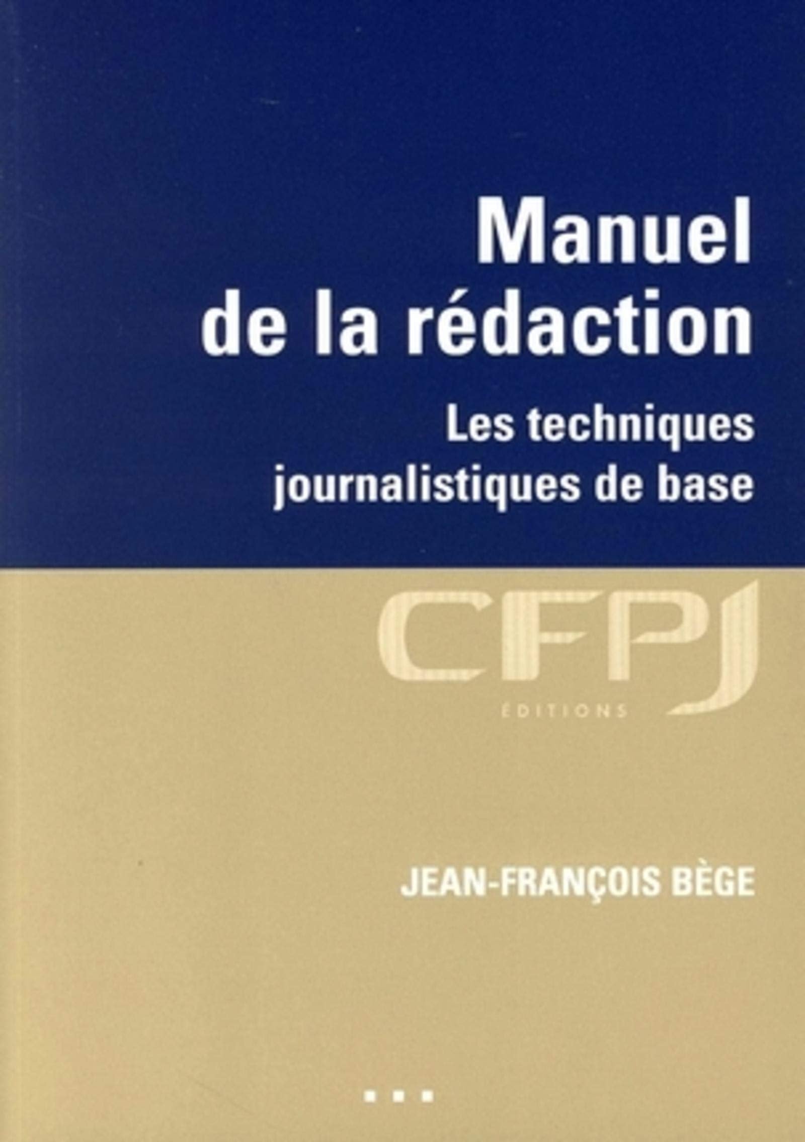 Manuel de la rédaction: Les techniques journalistiques de base book