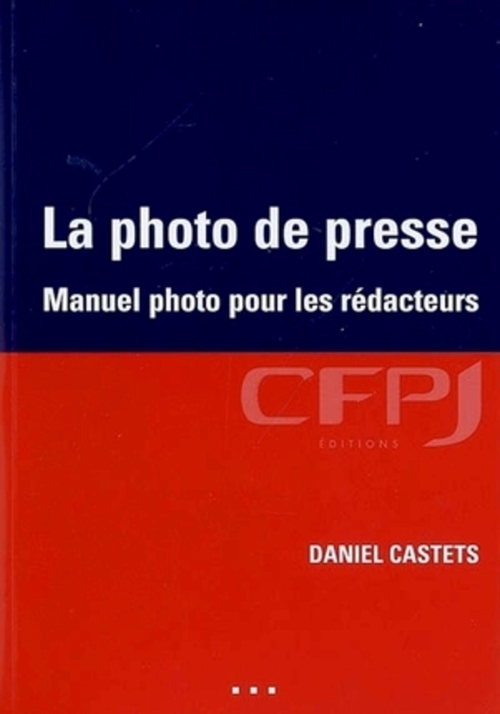La photo de presse: Manuel photo pour les rédacteurs. book