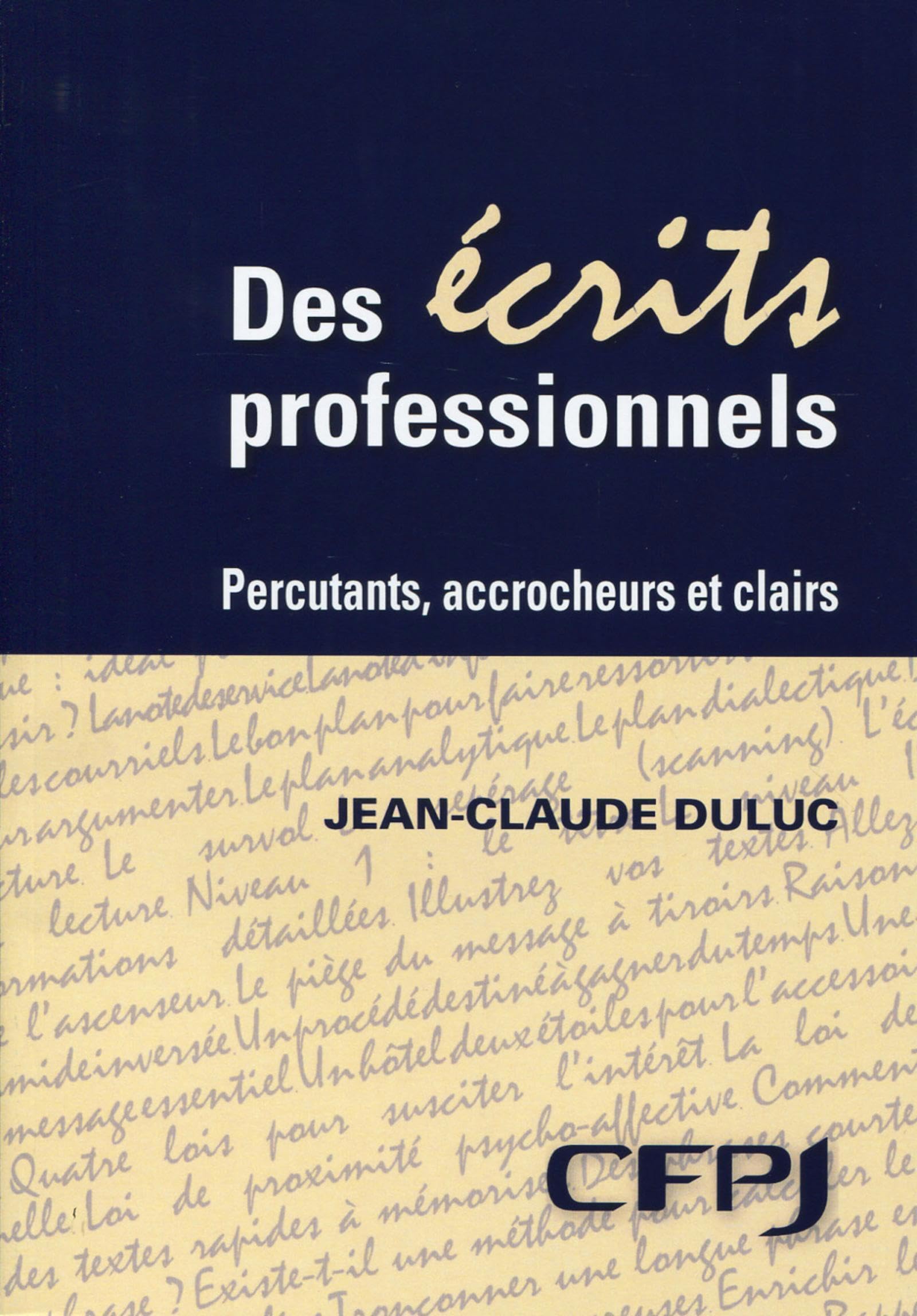 Des écrits professionnels: Percutants, accrocheurs et clairs. book