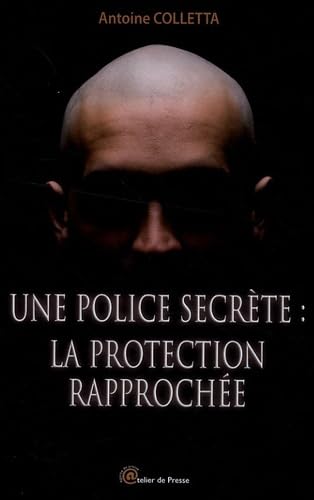 Une police secrète : la protection rapprochée book