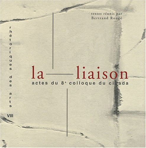 La liaison: Actes du 8e colloque du Cicada, décembre 1997 book