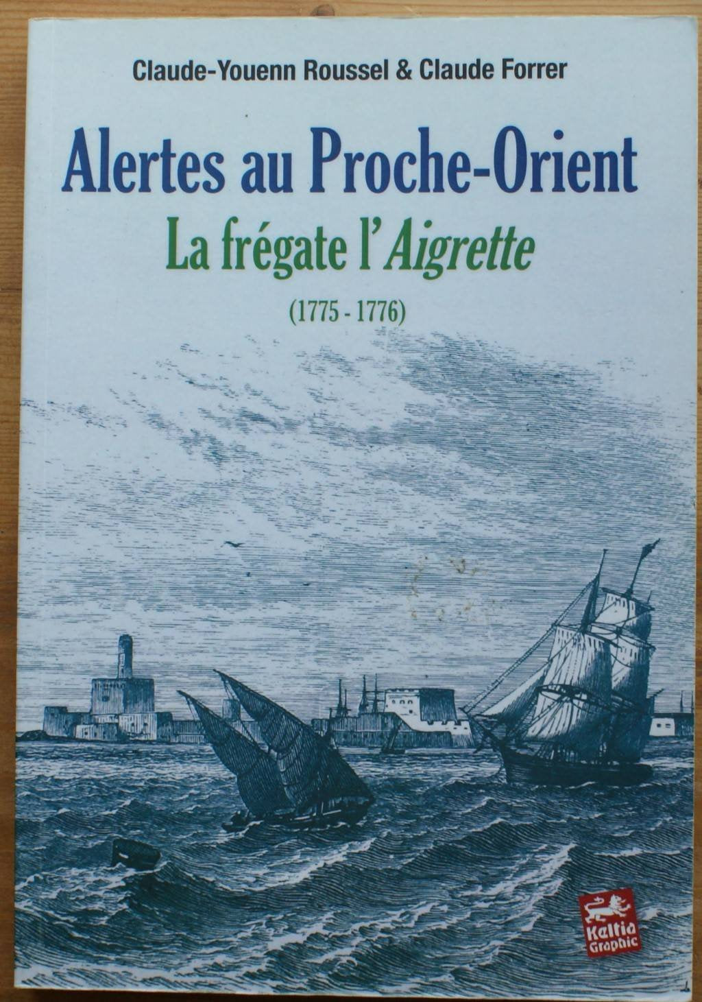 Alertes au proche-orient la fregate l'aigrette (1775-1776) book