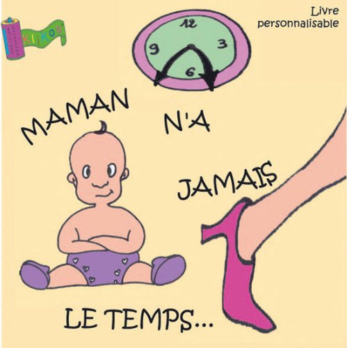 Maman n'a jamais le temps Books