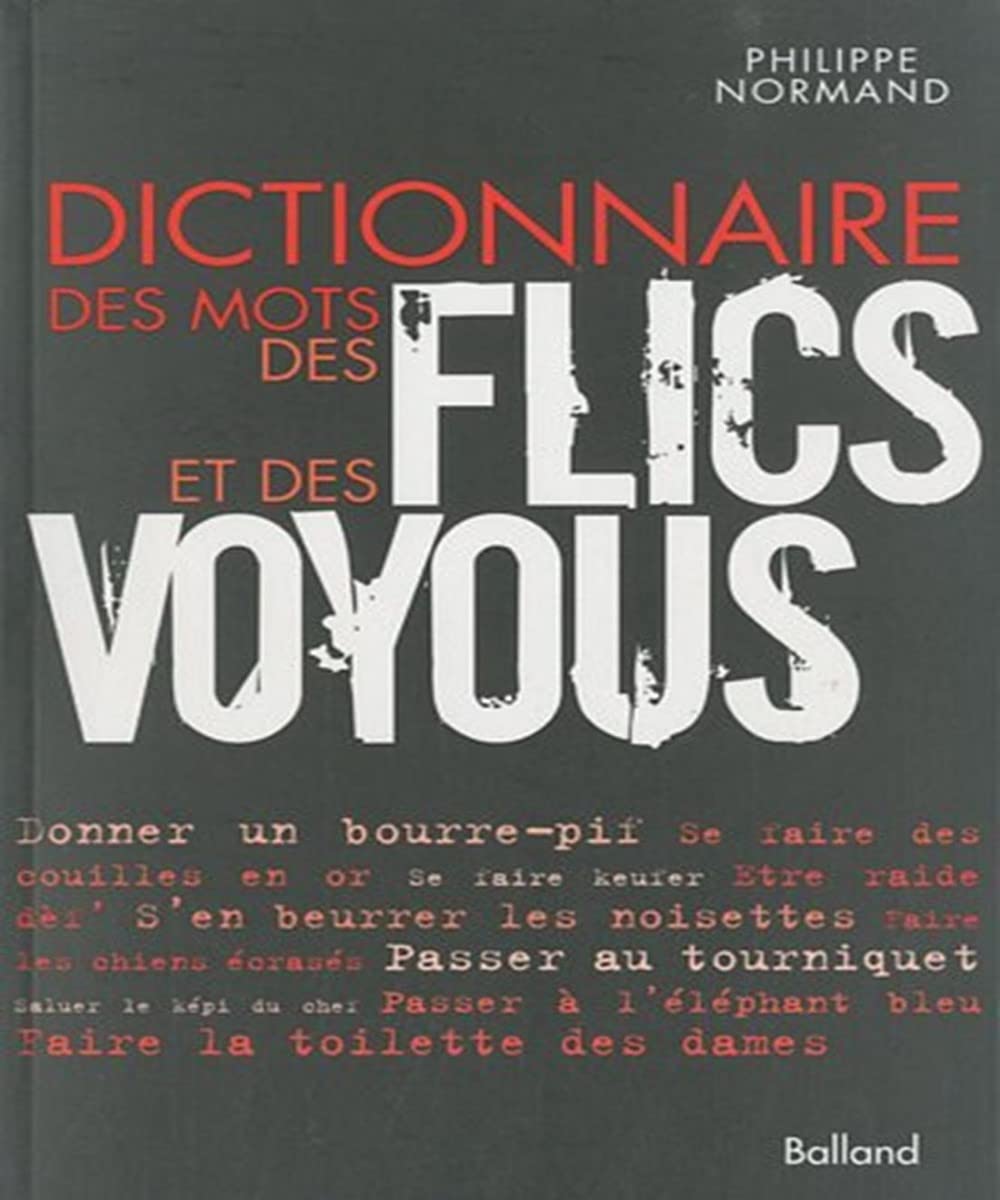 Dictionnaire des mots des flics et des voyous book