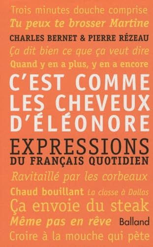 C'est comme les cheveux d'Eléonore: Expressions du français quotidien book