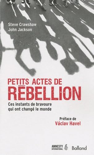 Petits actes de rébellion: Ces instants de bravoure qui ont changé le monde Books
