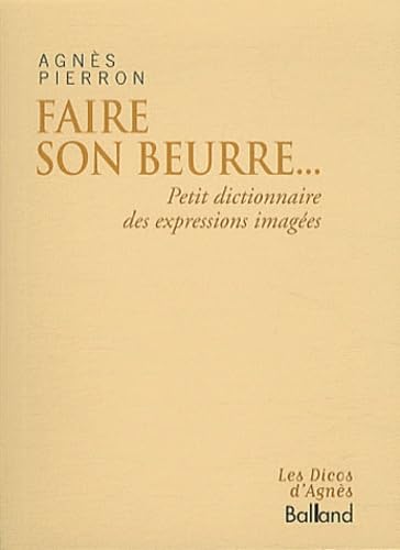 Faire son beurre...: Dictionnaire des expressions imagées book