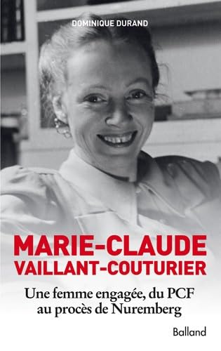 Marie-Claude Vaillant-Couturier: Une femme engagée, du PCF au procès de Nuremberg Books