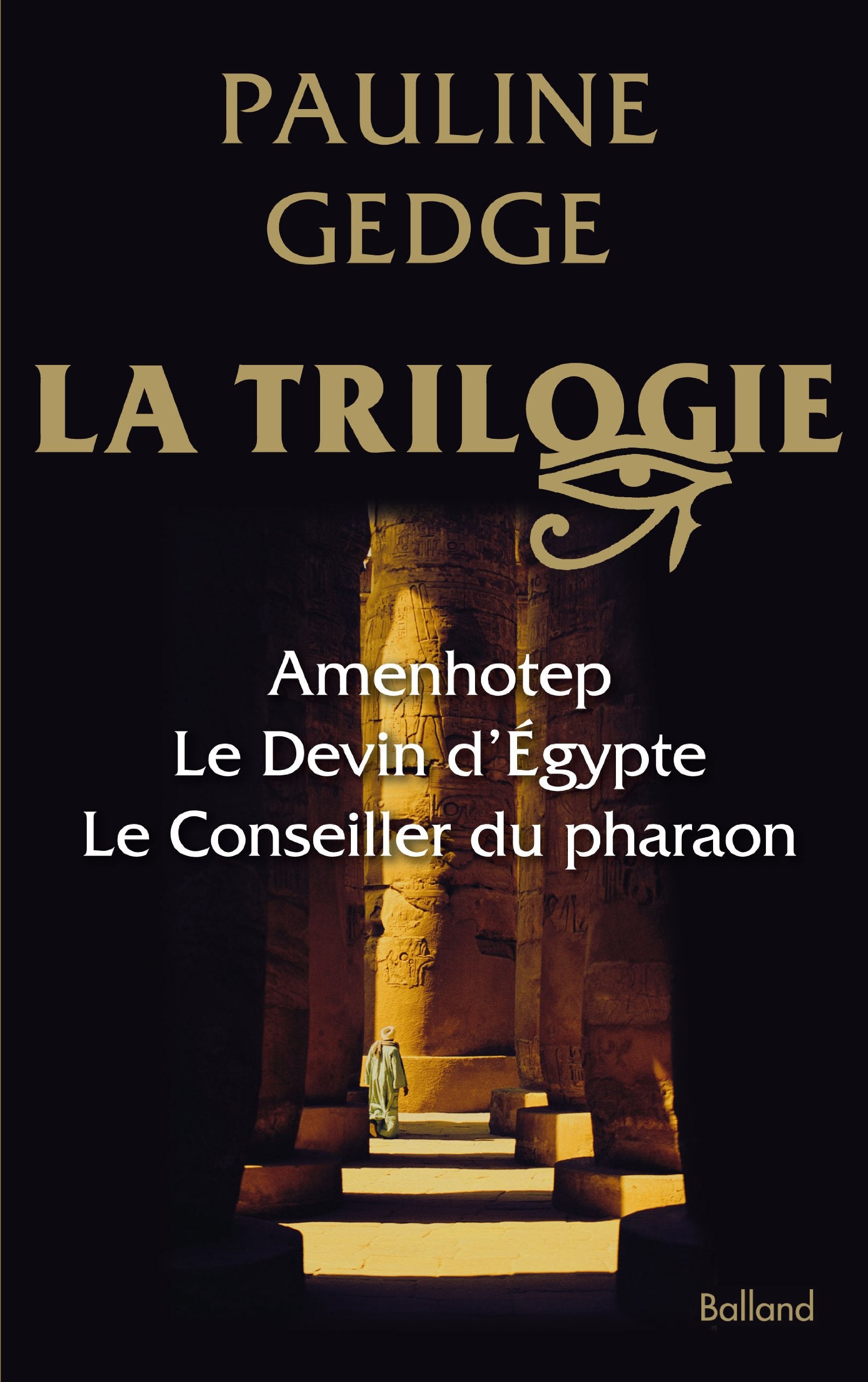 La Trilogie: Amenhotep, Le Devin d'Egypte, Le Conseiller du pharaon Contemporary literature