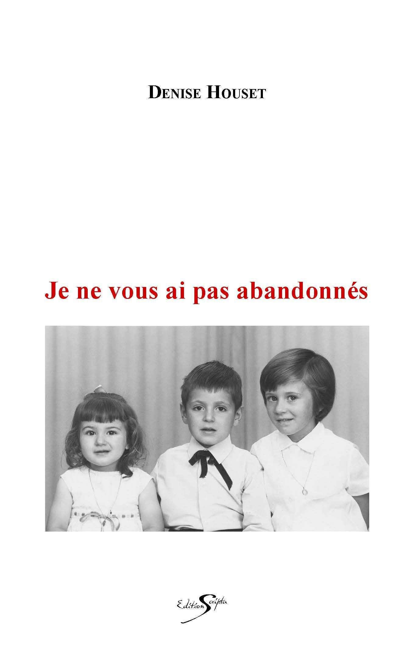 JE NE VOUS AI PAS ABANDONNÉS book