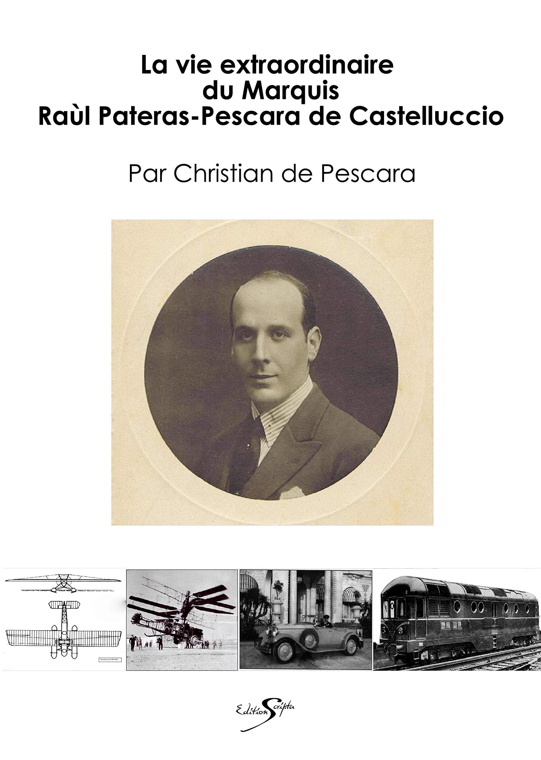 La vie extraordinaire du marquis pateras-pescara de castelluccio book