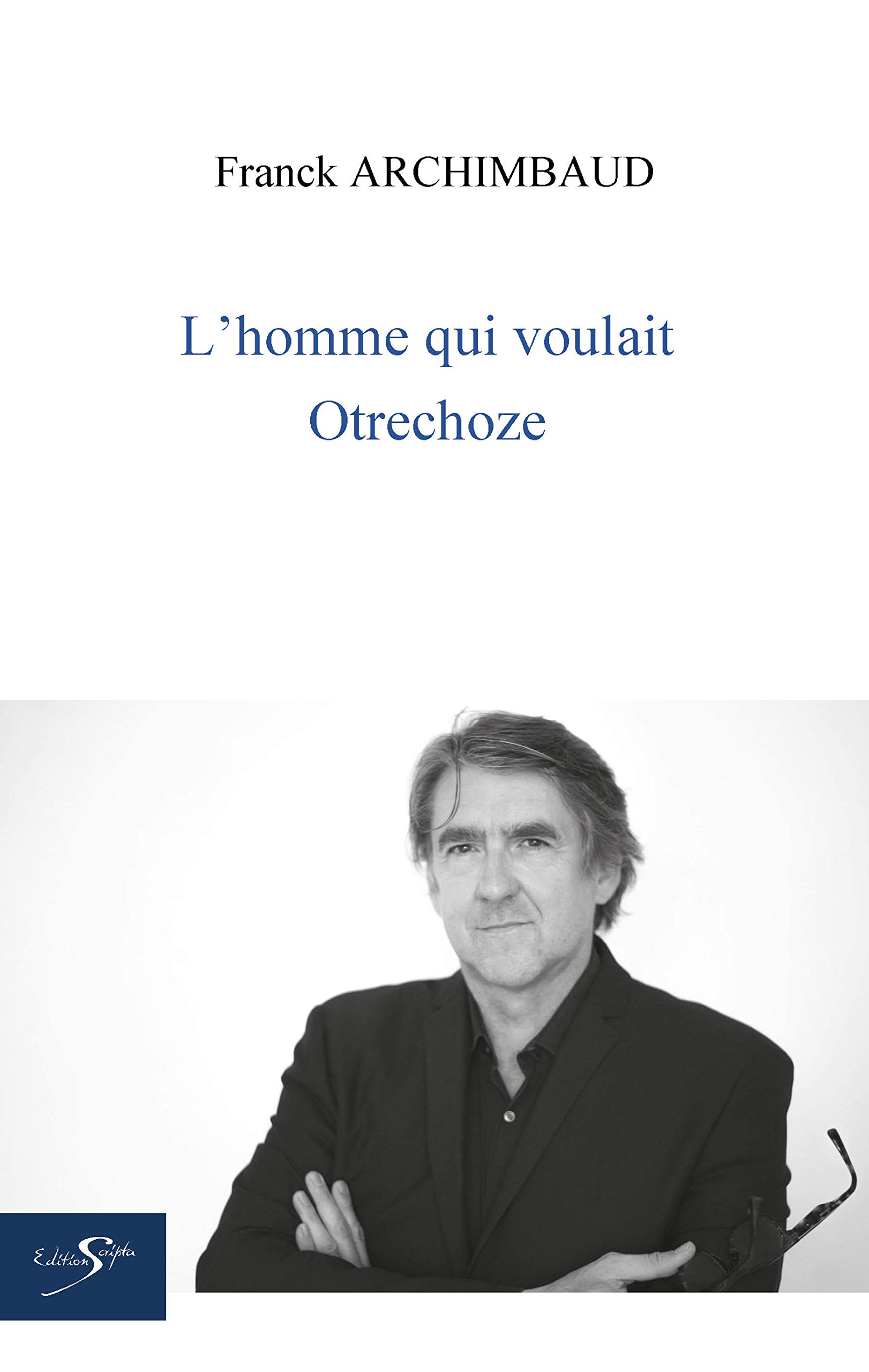 L'HOMME QUI VOULAIT OTRECHOZE Memories