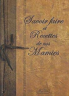 Savoir faire et Recettes de nos Mamies Books