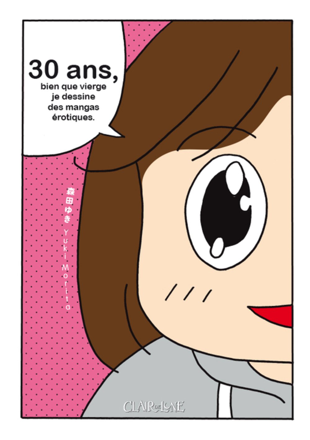 30 ans, bien que vierge je dessine des mangas érotiques book